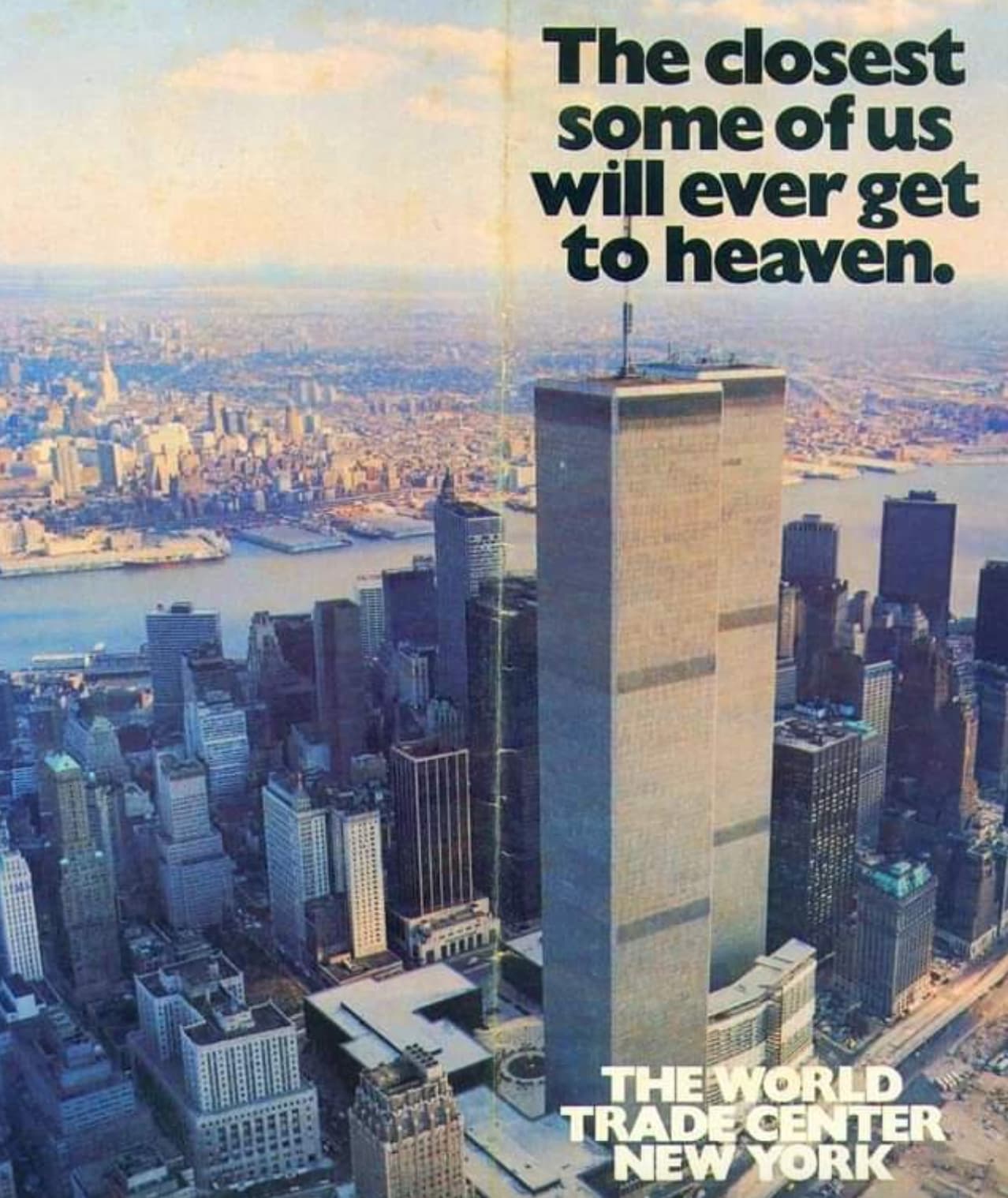 closest some of us will ever get - The closest some of us will ever get to heaven. The World Trade Center New York